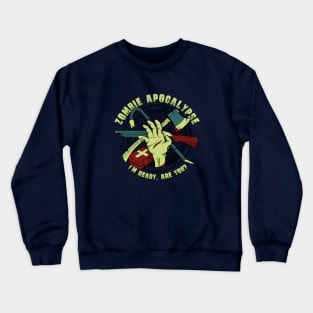 I'm Ready. Are You? Crewneck Sweatshirt